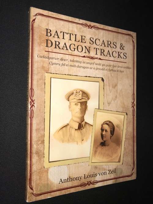 BATTLE SCARS & DRAGON TRACKS  BY ANTHONY LOUIS VON ZEIL SIGNED COPY