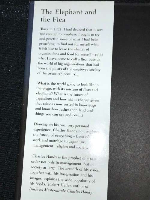 THE ELEPHANT AND THE FLEA LOOKING BACKWARDS TO THE FUTURE BY CHARLES HANDY