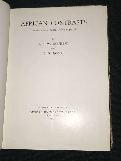 AFRICAN CONTRASTS THE STORY OF A SOUTH AFRICAN PEOPLE BY R.H.W. SHEPHERD & B.G. PAVER