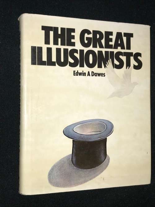 THE GREAT ILLUSIONISTS BY EDWIN A DAWES - MAGIC