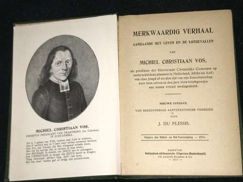 MERKWAARDIG VERHAAL AANGAANDE HET LEVEN EN DE LOTGEVALLEN VAN MICHIEL CHRISTIAAN VOS 1911