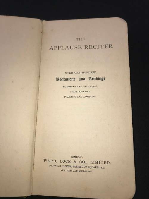 THE APPLAUSE RECITER OVER 100 RECITATIONS AND READINGS HUMOROUS AND EMOTIONAL, GRAVE AND GAY
