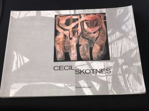 CECIL SKOTNESS EDITED BY FRIEDA HARMSEN
