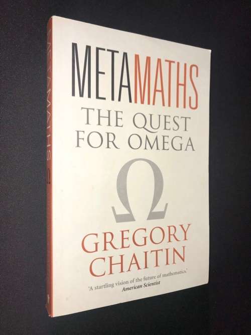 METAMATHS THE QUEST FOR THE OMEGA BY GREGORY CHAITIN