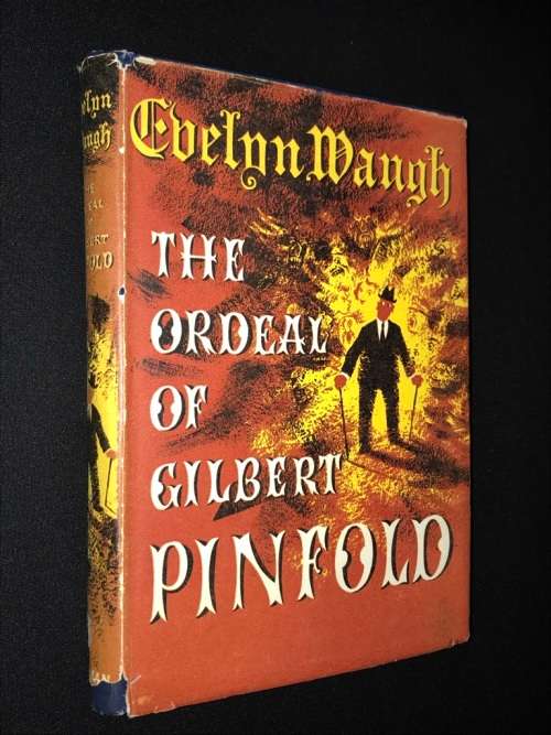 THE ORDEAL OF GILBERT PINFOLD BY EVELYN WAUGH 1ST EDITION