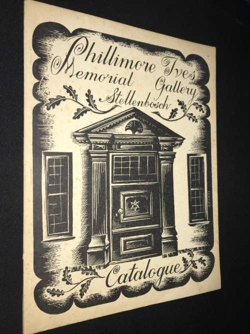 PHILLIMORE IVES MEMORIAL GALLERY STELLENBOSCH CATALOGUE 1951