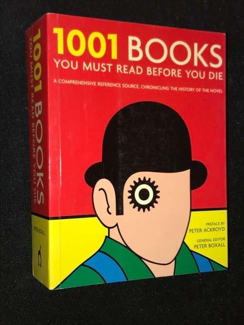 1001 BOOKS YOU MUST READ BEFORE YOU DIE A COMPREHENSIVE REFERENCE SOURCE