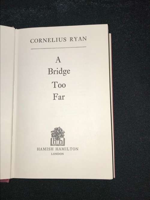 A BRIDGE TO FAR BY CORNELIUS RYAN