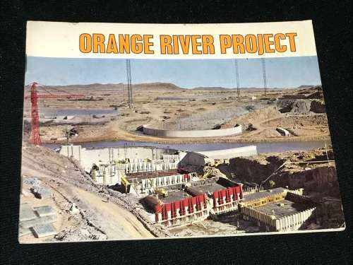 ORANGE RIVER PROJECT TAMING SOUTH AFRICA`S BIGGEST RIVER