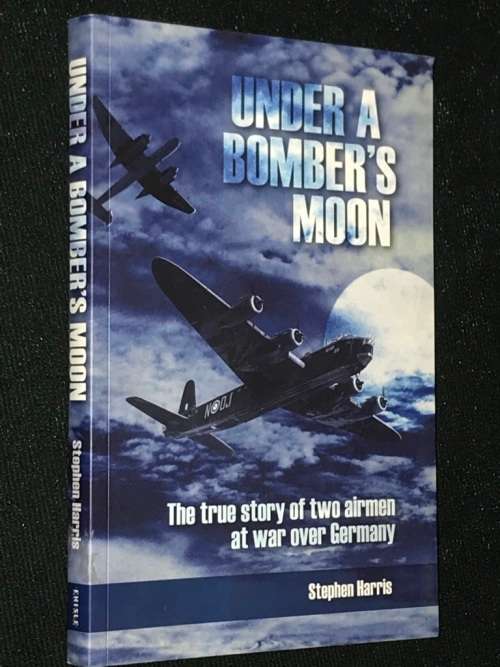 UNDER A BOMBER`S MOON BY STEPHEN HARRIS