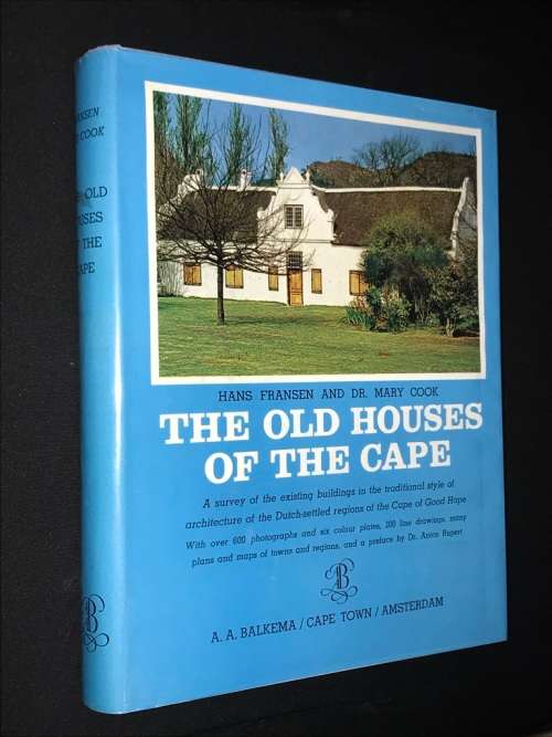 THE OLD HOUSES OF THE CAPE BY HANS FRANSEN AND DR. MARY COOK