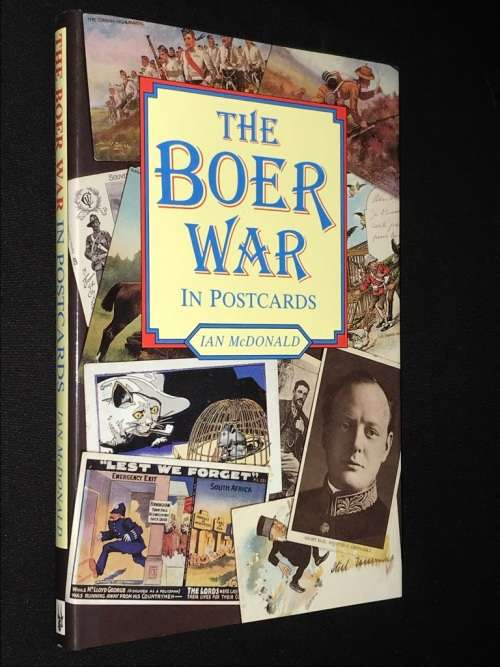 THE BOER WAR IN POSTCARDS BY IAN MCDONALD