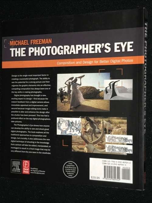 THE PHOTOGRAPHER`S EYE COMPOSITION AND DESIGN FOR BETTER DIGITAL PHOTOS BY MICHAEL FREEMAN