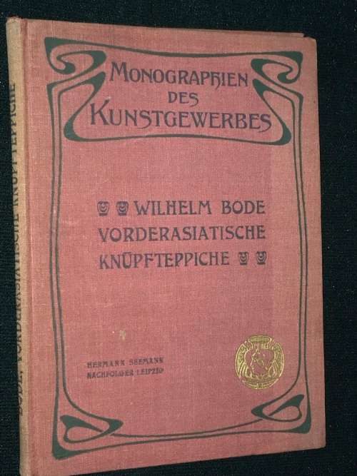 VORDERASIATISCHE KNUPFTEPPICHE AUS ALTERER ZEIT VON WILHELM BODE 1902 RUG BOOK