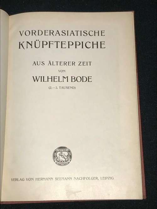 VORDERASIATISCHE KNUPFTEPPICHE AUS ALTERER ZEIT VON WILHELM BODE 1902 RUG BOOK