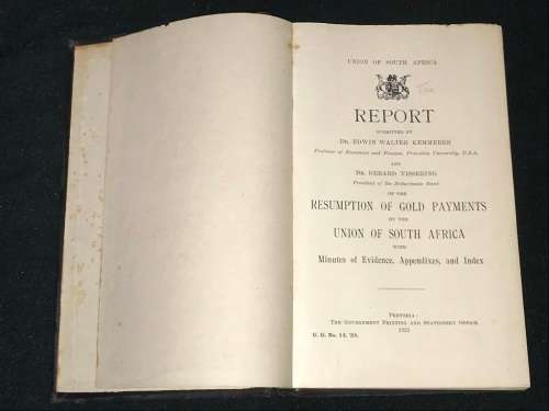 REPORT SUBMITTED BY DR EDWIN WALTER KEMMERER - GOLD PAYMENTS BY THE UNION OF SA 1925
