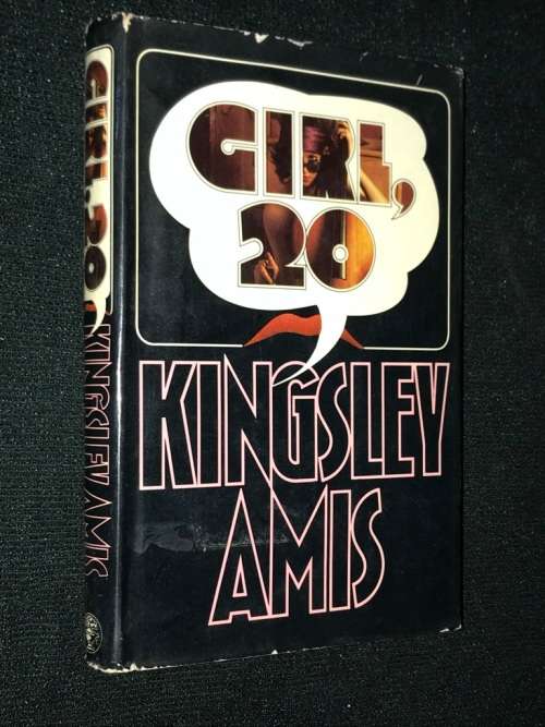 GIRL, 20 BY KINGSLEY AMIS