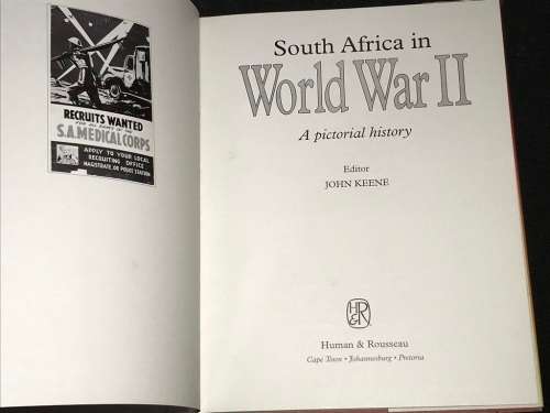 SOUTH AFRICA IN WORLD WAR 2 A PICTORIAL HISTORY EDITED BY JOHN KEENE