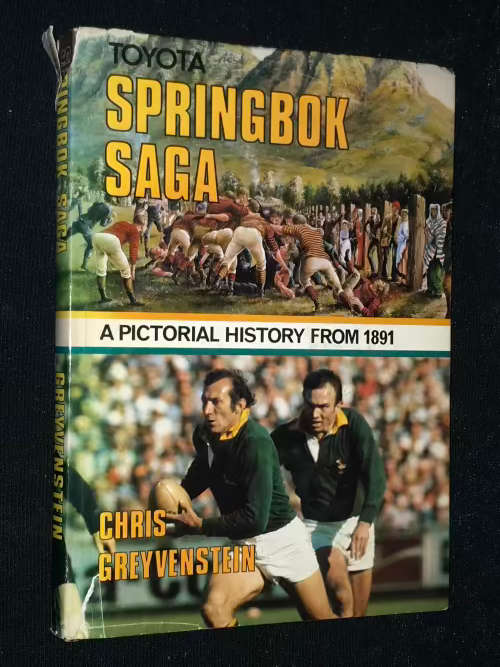SPRINGBOK SAGA A PICTORIAL HISTORY FROM 1891 BY CHRIS GREYVENSTEIN