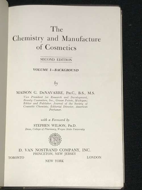 THE CHEMISTRY AND MANUFACTURE OF COSMETICS VOLUME 1 BY MAISON G. DE NAVARRE