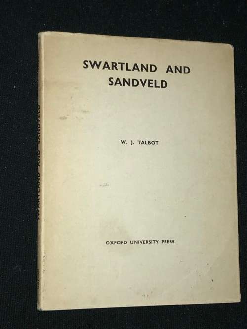 SWARTLAND AND SANDVELD BY W.J. TALBOT