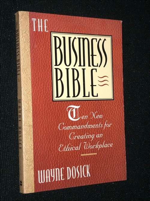 THE BUSINESS BIBLE BY WAYNE DOSICK