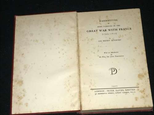 NARRATIVES OF SOME PASSAGES IN THE GREAT WAR WITH FRANCE 1799 - 1810 BY SIR HENRY BUNBURY