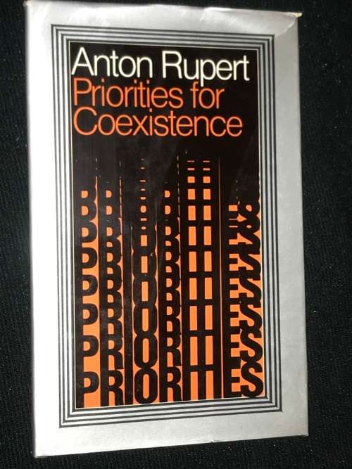 PRIORITIES FOR COEXISTENCE BY ANTON RUPERT