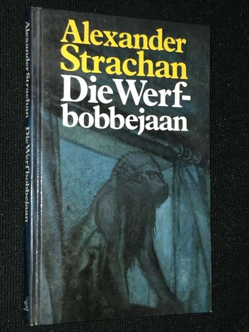 DIE WERF-BOBBEJAAN DEUR ALEXANDER STRACHAN