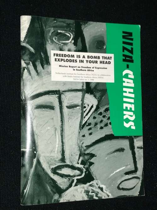 FREEDOM IS A BOMB THAT EXPLODES IN YOUR HEAD - NIZA CAHIERS NO. 3 1998