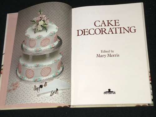 THE COLOUR BOOK OF CAKE DECORATING BY MARY MORRIS