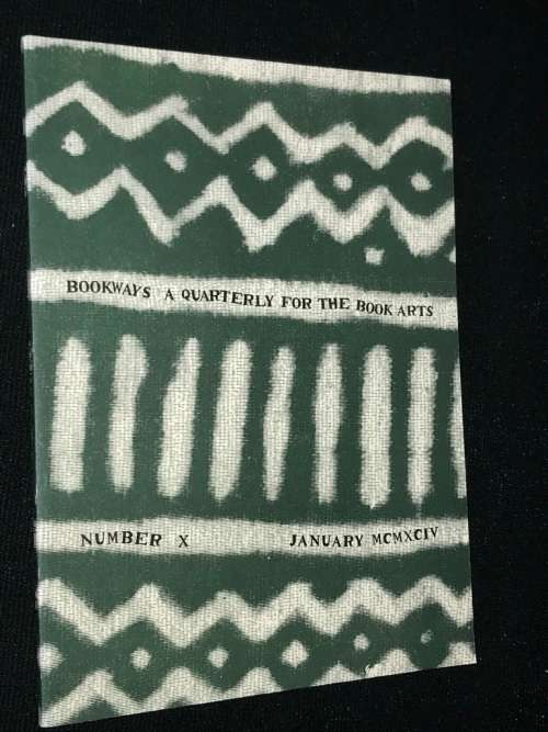 BOOKWAYS A QUARTERLY FOR THE BOOK ARTS NUMBER X JANUARY MCMXCIV