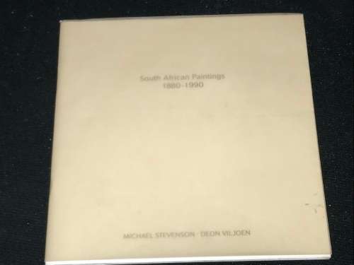 SOUTH AFRICAN PAINTINGS 1880 - 1990 MICHAEL STEVENSON CATALOGUE