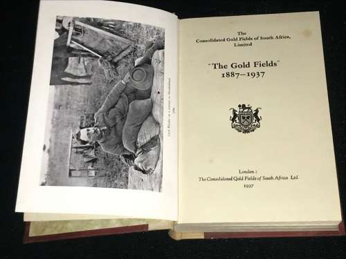 THE GOLDFIELD'S 1887 - 1937 THE CONSOLIDATED GOLD FIELD'S OF SOUTH AFRICA