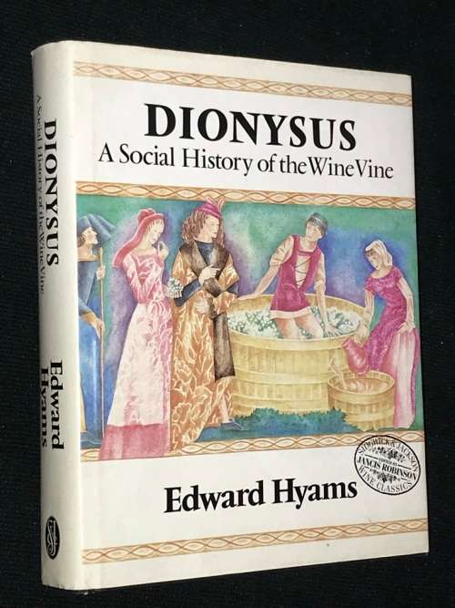 DIONYSUS A SOCIAL HISTORY OF THE WINE VINE BY EDWARD HYAMS