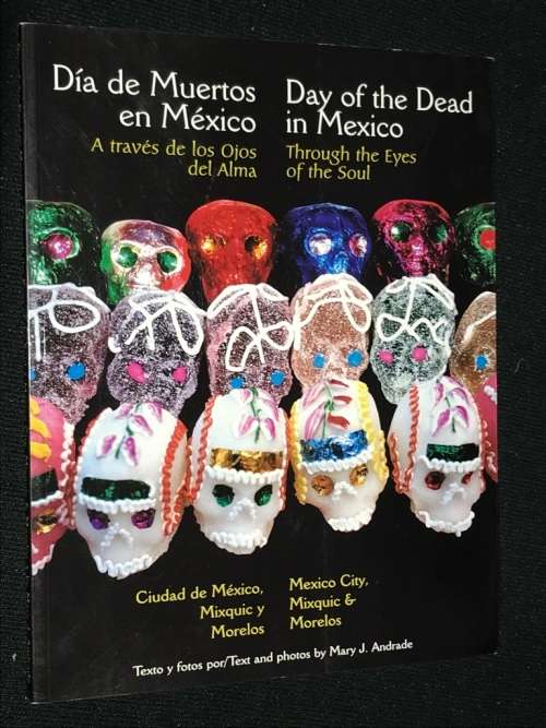 MEXICAN DAY OF THE DEAD PUBLICATIONS X 3 BY MARY J. ANDRADE
