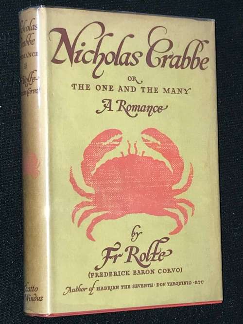 NICHOLAS CRABBE OR THE ONE AND THE MANY A ROMANCE BY FR ROLFE 1ST EDITION