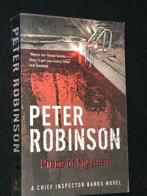 PIECE OF MY HEART BY PETER ROBINSON A CHIEF INSPECTOR BANKS NOVEL