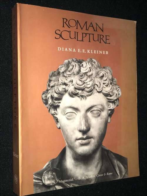 ROMAN SCULPTURE BY DIANA E.E. KLEINER