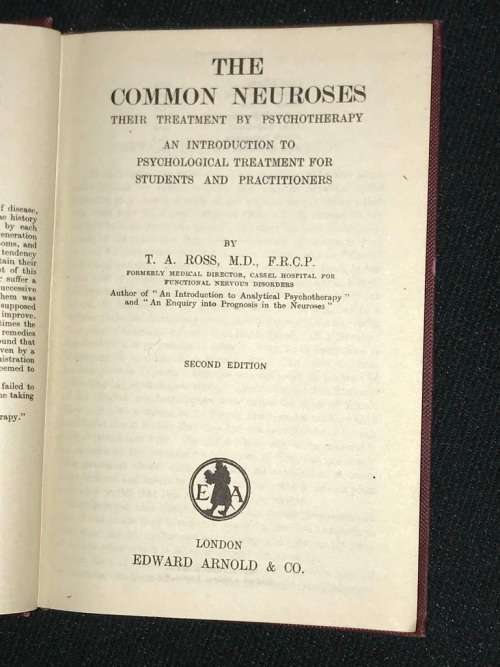 COMMON NEUROSES THEIR TREATMENT BY PSYCHOTHERAPY BY T.A ROSS