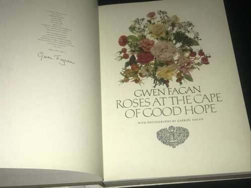 ROSES AT THE CAPE OF GOOD HOPE BY GWEN FAGEN INSCRIBED BY AUTHOR