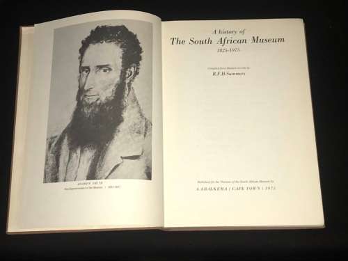 HISTORY OF THE SOUTH AFRICAN MUSEUM 1825 - 1975 BY R.H.F. SUMMERS