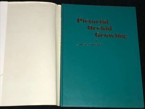 PICTORIAL ORCHID GROWING BY J.W. BLOWERS