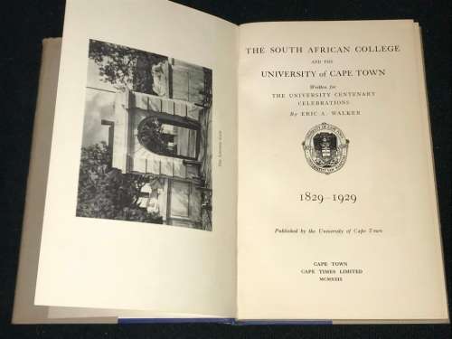 THE SOUTH AFRICAN COLLEGE AND THE UNIVERSITY OF CAPE TOWN BY ERIC WALKER