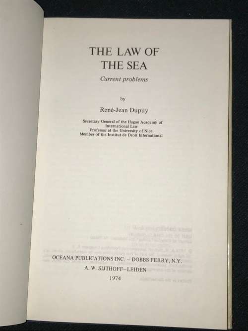 THE LAW OF THE SEA CURRENT PROBLEMS BY RENE-JEAN DUPUY