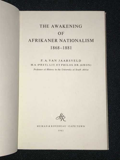 THE AWAKENING OF AFRIKANER NATIONALISM BY F.A. VAN JAARSVELD