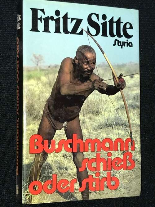 BUSCHMANN SCHIESS ODER STIRB - FRITZ SITTE STYRIA