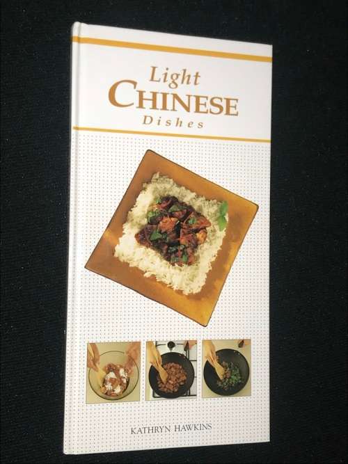 LIGHT CHINESE DISHES BY KATHRYN HAWKINS