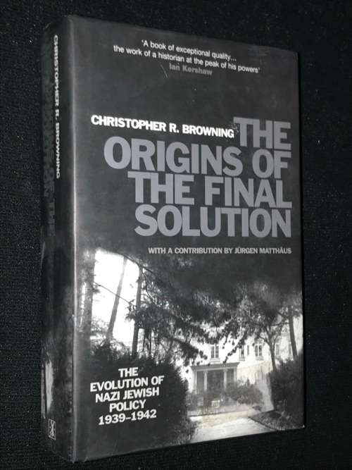 THE ORIGINS OF THE FINAL SOLUTION THE EVOLUTION OF THE NAZI JEWISH POLICY 1939 - 1942