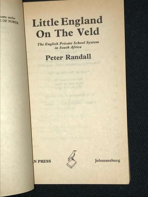 LITTLE ENGLAND ON THE VELD THE ENGLISH PRIVATE SCHOOL SYSTEM IN SOUTH AFRICA BY PETER RANDALL